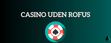 Oplev Danske Casino Uden Rofus Din Guide til Spiloplevelsen
